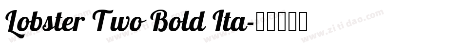 Lobster Two Bold Ita字体转换